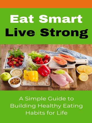cover image of Eat Smart Live Strong